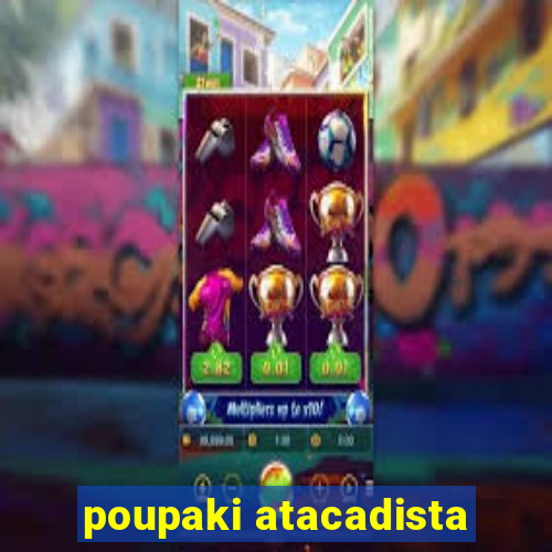 poupaki atacadista